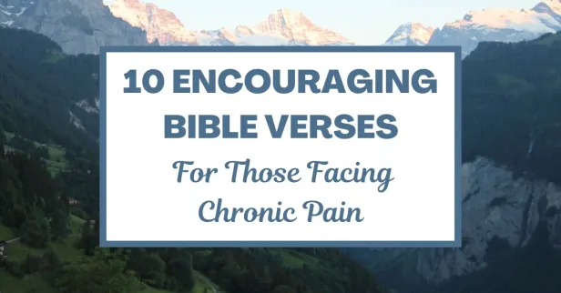 10 Encouraging Bible Verses for Those Facing Chronic Pain